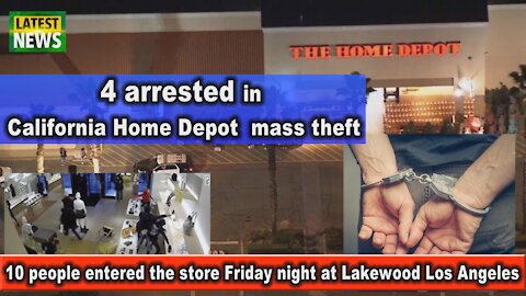 4 arrested in California Home Depot mass theft | US News Lakewood Los Angeles