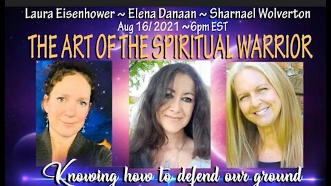 THE ART OF THE SPIRITUAL WARRIOR Elena Danaan Laura Eisenhower Dr Sharnael