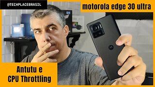 Motorola Edge 30 Ultra esquentando e perdendo performance!?
