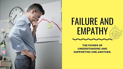 Experiencing Failure and Empathy