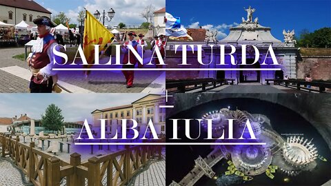 The best way to spend your TIME IN TURDA AND ALBA IULIA