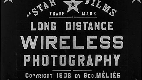 Long Distance Wireless Photography - Georges Mlis - Black and White - Silent Film - 1908