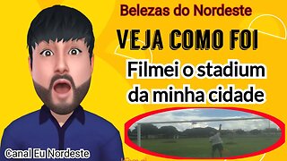 Confira como foi... Ele filmou o stadium da sua própria cidade, veja o vídeo😁