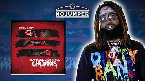 The REAL Story Of Sada Baby & "Whole Lotta Choppas"