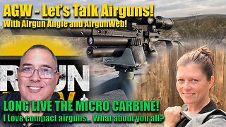 Let's Talk Airguns - Long Live the Micro-Carbine! - I love compact airguns. How about you?