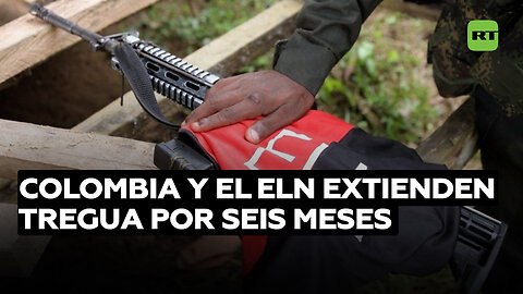 Gobierno de Colombia y el ELN acuerdan extender cese al fuego por seis meses