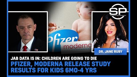 Jab Data is In: Children Are Going to Die, Pfizer, Moderna Release Study Results for kids 6mo-4 yrs