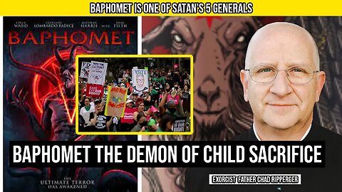 FR. CHAD RIPPERGER - Baphomet the Demon of Child Sacrifice