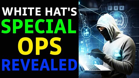 TOP SECRET NEWS TODAY: WHITE HAT'S SPECIAL OPS REVEALED! UPDATE AS OF JUNE 6, 2022