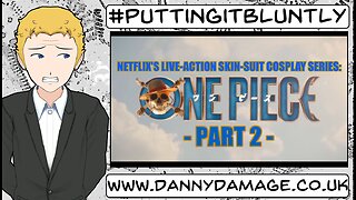One Piece Live-Action |PT. 2| - (PUTTING IT BLUNTLY)