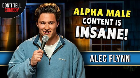 Alpha Male Content is Insane | Alec Flynn | Stand Up Comedy | technicalall100