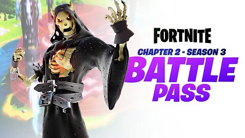 Chapter 2 | Season 3 Battle Pass - Fortnite: Battle Royale