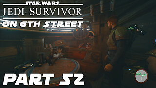 Jedi: Survivor on 6th Street Part 52