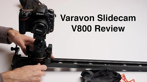 Varavon Slidecam V800 Camera Slider Review
