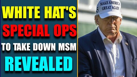 BG NEWS REVEASE: WHITE HAT'S SPECIAL OPS TO TAKE DOWN MSM REVEALED - TRUMP NEWS