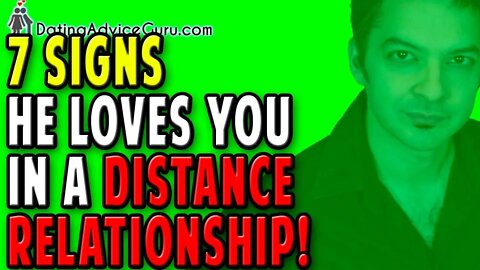 7 Signs He Loves You In Long Distance Relationship