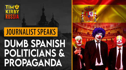 TKR#25 Just how dumb are Spanish politicians’ and media’s lies about Ukraine?