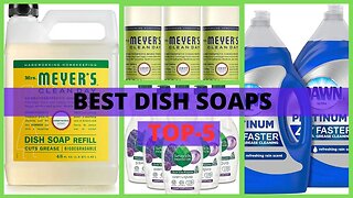Best Dish Soaps | Top 5 Dish Soaps That Really Work!