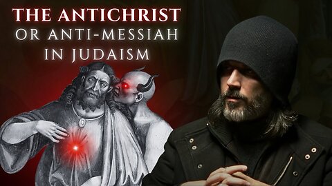 The Antichrist in Judaism (Armilus): Jewish Scripture Confirms Jesus as the True Messiah