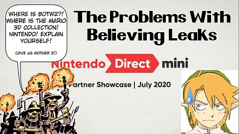 The Problems with Believing Leaks/Rumors (Direct Mini 7/20/20)