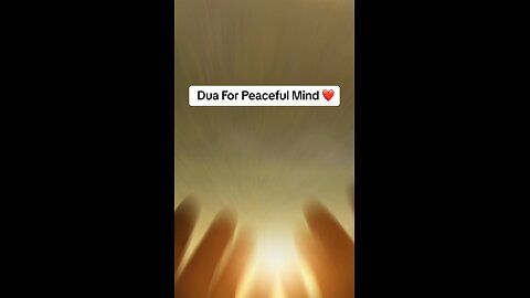 Dua (Prayer) for a peaceful mind |