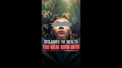 Reclaimed the wealth you were born with