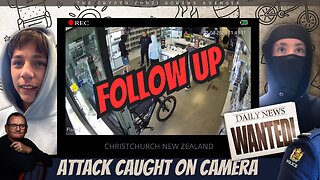 FOLLOW UP: Shocking Assault: Caught On Camera in Christchurch