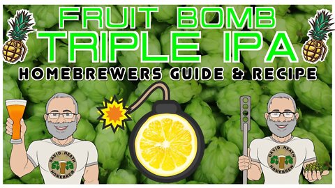 Fruit Bomb Triple IPA Homebrewers Guide & Recipe