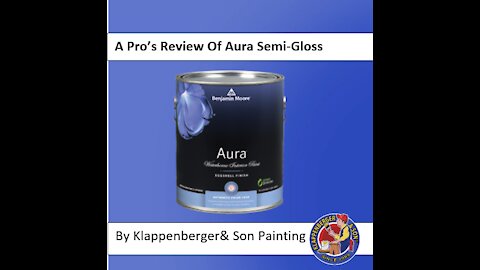 Ben Moore Aura Semi-gloss Review. Klappenberger & Son
