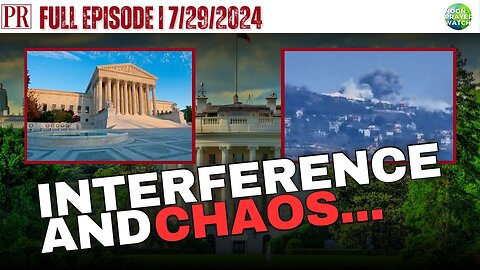 🔴 Interference and Chaos | Noon Prayer Watch | 7/29/2024