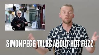 Simon Pegg Dives into the Making of ‘Hot Fuzz’: Behind-the-Scenes Insights!