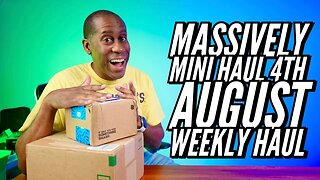 Massively Mini Haul 4th Weekly Haul Video August 2022