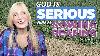 Psalm 41:1-13 God is Serious About Sowing and Reaping