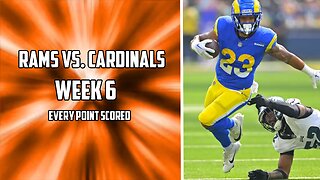 Every Point Scored in the Rams Vs. Cardinals Week 6 Matchup