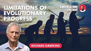 Limitations of Evolutionary Progress with Richard Dawkins