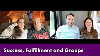 Success, Fulfillment and Groups