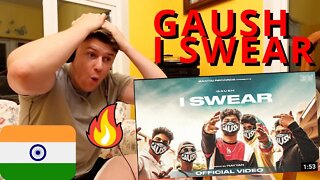 🇮🇳GAUSH - I SWEAR prod. RAYYAN | (OFFICIAL MUSIC VIDEO) | BANTAI RECORDS ((INSANE IRISH REACTION!!))