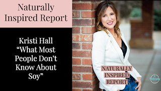 Kristi Hall - What Most People Don't Know About Soy