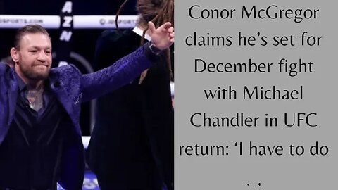 UFC Superstar Conor McGregor Returns to the Octagon: Fight Against Michael Chandler