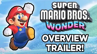 Super Mario Bros. Wonder Overview Trailer - Discussion