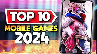 Top 10 Best Mobile Games Releasing in 2024 Android & iOS