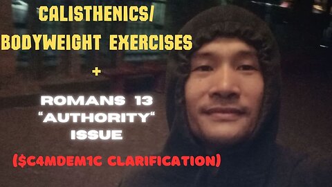 ROMA 13: sino ang "AUTHORITY" na dapat sundin - $CAMD3M1C clarification + Calisthenic exercises