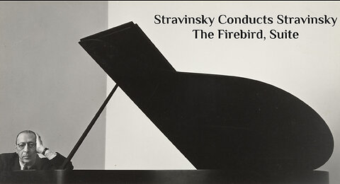 Igor Stravinsky Conducts Stravisnky | The Firebird, Suite (Royal Festival Hall - 1965)