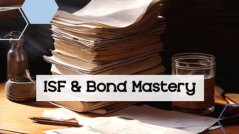 Maximizing Efficiency: Customs Bond Management and ISF Compliance