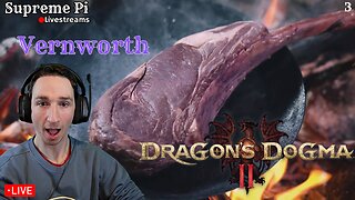 ⭐LIVE⭐Vernworth⭐Dragons Dogma 2 (3)⭐