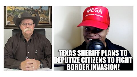 Texas Sheriff Plans to Deputize Citizens To Fight Border Invasion!