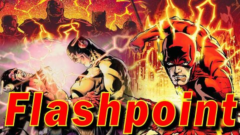 The Flash: FLASHPOINT (Paradox) | Comic Lore and History REVISTITED