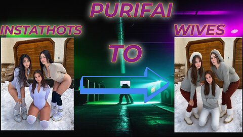 PurifAI Turns Instathots to Wives.