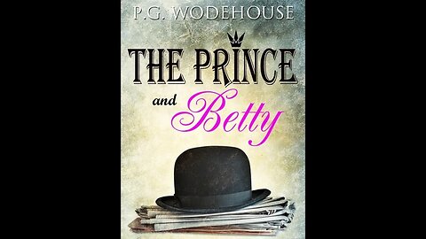 The Prince and Betty by P. G. Wodehouse - Audiobook