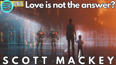 267 | Scott Mackey | Love is not the answer?